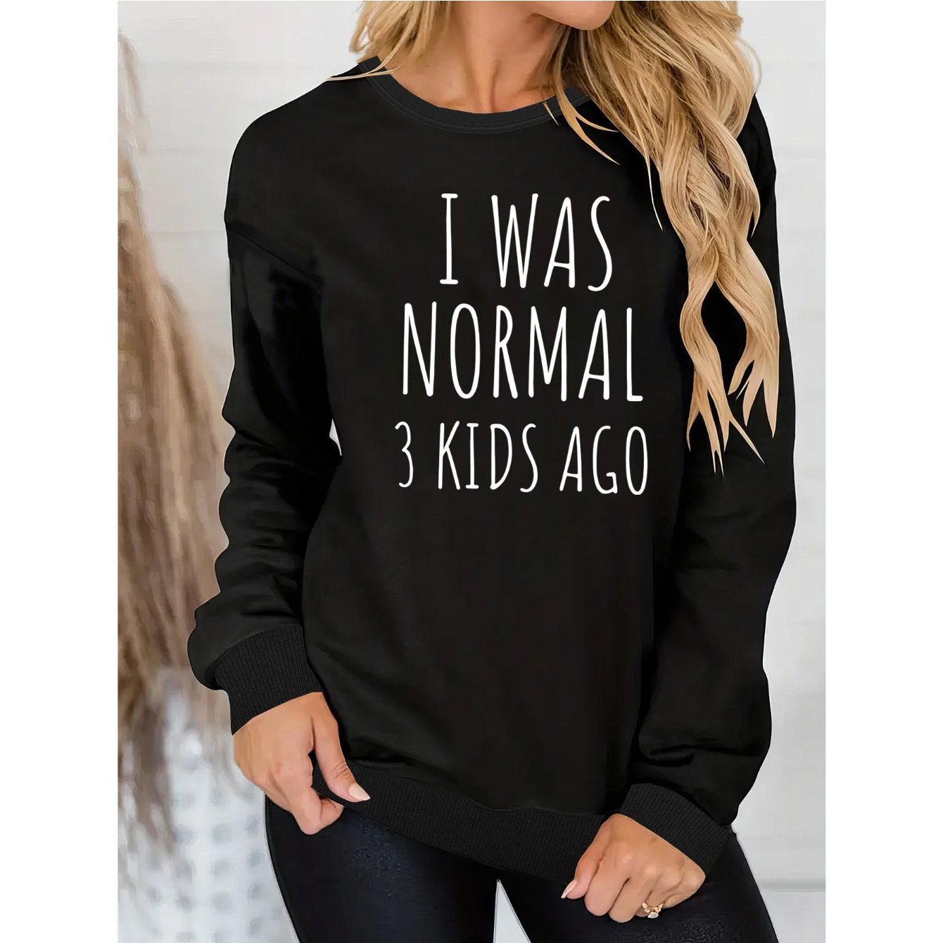 Women'S Funny "I Was Normal 3 Ago" Sweatshirt